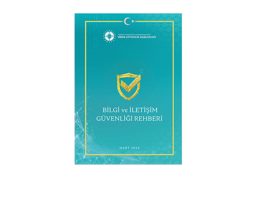 Cumhurbaşkanlığı Siber Güvenlik Başkanlığı Bilgi ve İletişim Güvenliği Rehberi BİGR Uyum Danışmanlığı